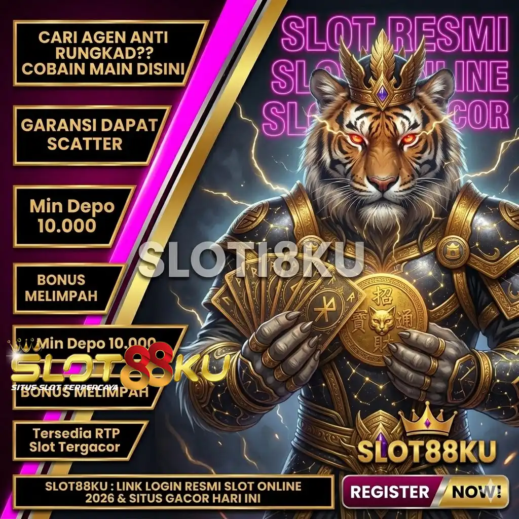 SLOT88KU : LINK LOGIN RESMI SLOT ONLINE 2026 & SITUS GACOR HARI INI